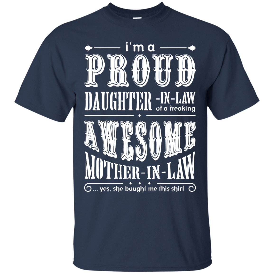 I'm A Proud Daughter In Law Of A Freaking Awesome Mother In Law-T-Shirt & Hoodie-Classic T-Shirt-Navy