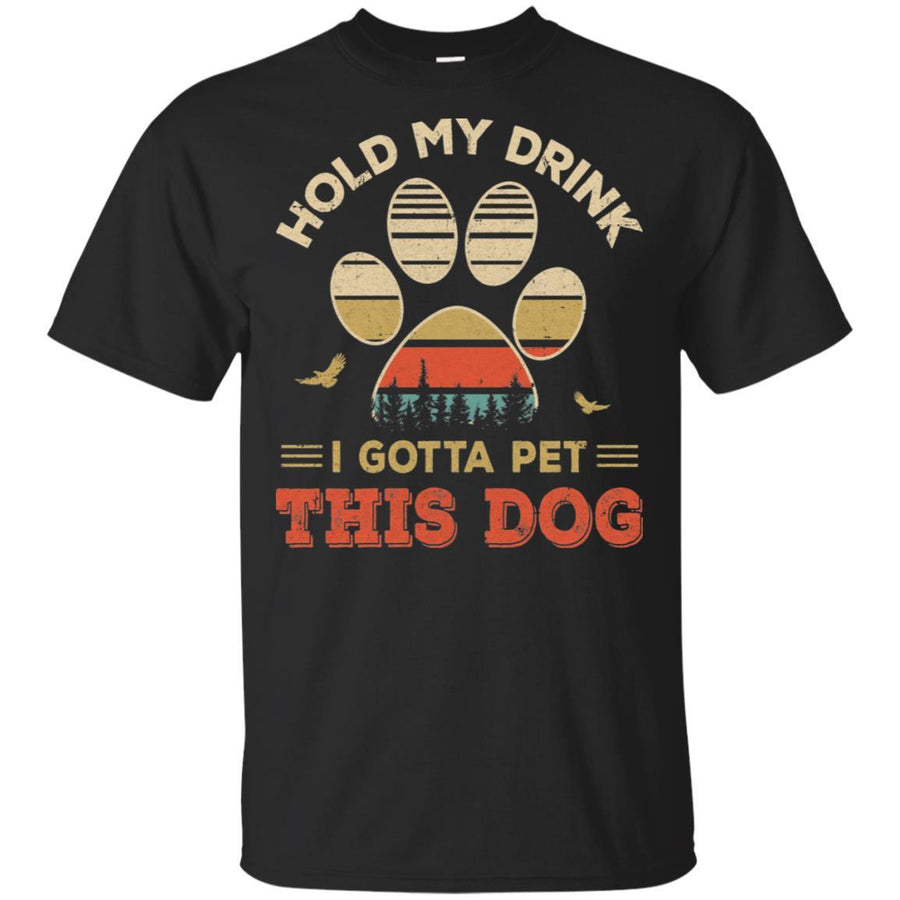 Vintage Hold My Drink I Gotta Pet This Dog Funny Lover-T-Shirt & Hoodie-Classic T-Shirt-Black