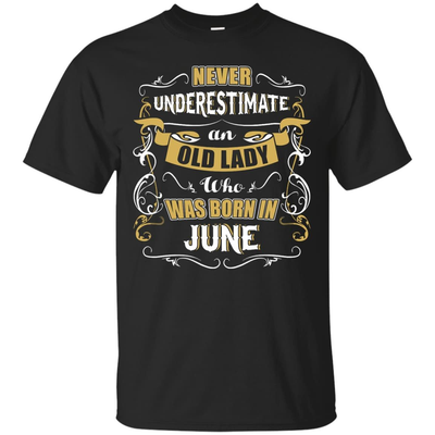 An Old Lady Who Was Born In June-T-Shirt & Hoodie-Classic T-Shirt-Black