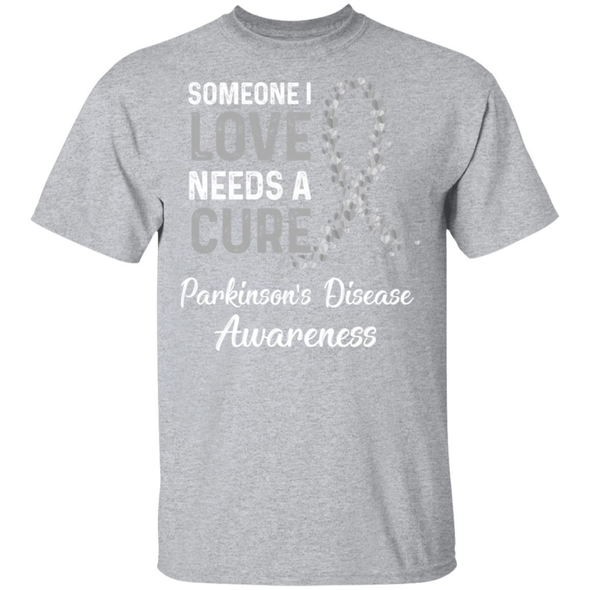Someone I Love Needs Cure Parkinson's Disease Awareness-T-Shirt & Hoodie-Classic T-Shirt-Sport Grey