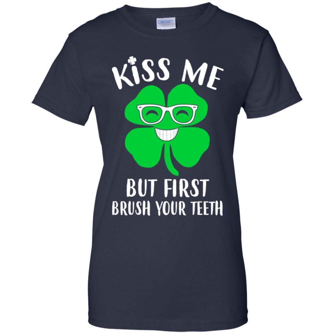 Kiss Me But First Brush Your Teeth Funny St Patrick's Day-T-Shirt & Hoodie-Women's T-Shirt-Navy