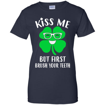 Kiss Me But First Brush Your Teeth Funny St Patrick's Day-T-Shirt & Hoodie-Women's T-Shirt-Navy