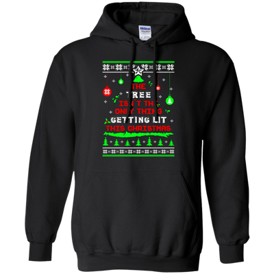 The Tree Isn't The Only Thing Getting Lit This Christmas Ugly Sweater-T-Shirt & Hoodie-Pullover Hoodie-Black