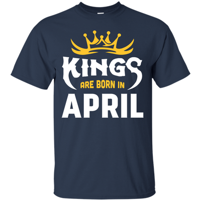 Kings Are Born In April-T-Shirt & Hoodie-Classic T-Shirt-Navy