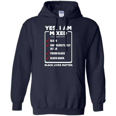 Yes, I Am Mixed Shirt, I'm mixed with Black-T-Shirt & Hoodie-Pullover Hoodie-Navy