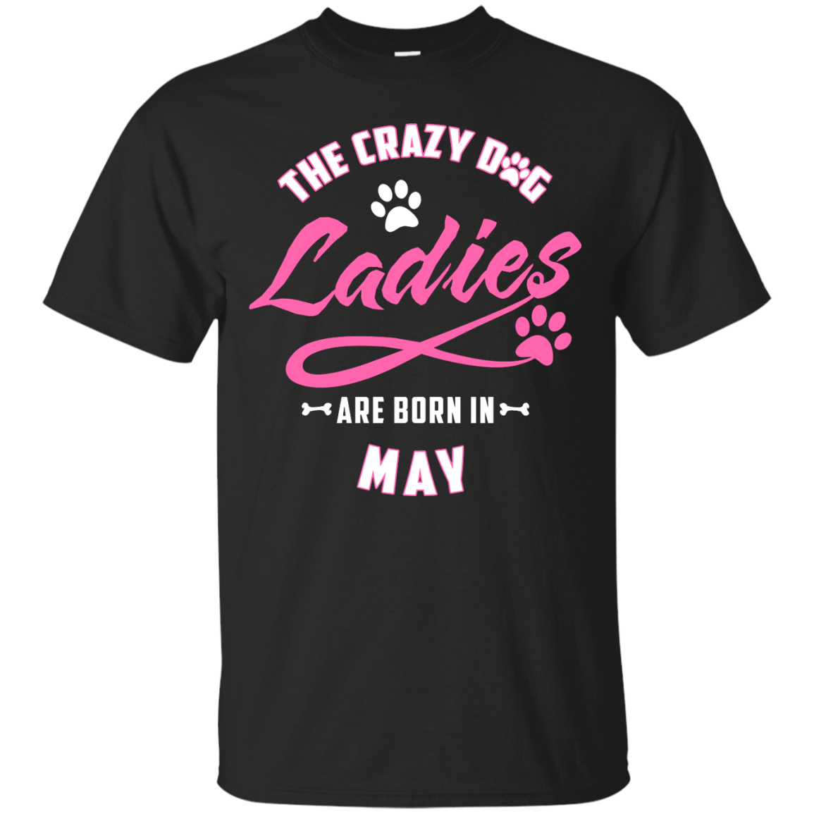 The Crazy Dog Ladies Are Born In May-T-Shirt & Hoodie-Classic T-Shirt-Black