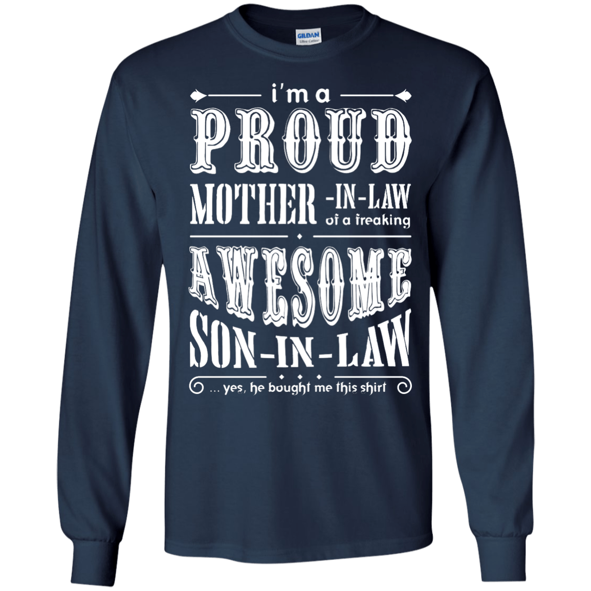 I'm A Proud Mother In Law Freaking Awesome Son In Law-T-Shirt & Hoodie-Long Sleeve T-Shirt-Navy