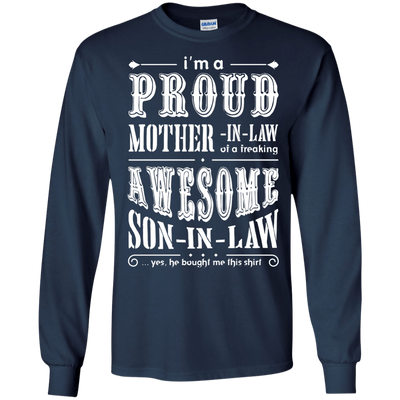 I'm A Proud Mother In Law Freaking Awesome Son In Law-T-Shirt & Hoodie-Long Sleeve T-Shirt-Navy