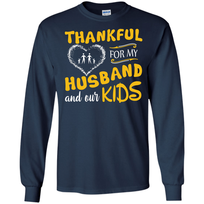 Thankful For My Husband And Our Kids-T-Shirt & Hoodie-Long Sleeve T-Shirt-Navy