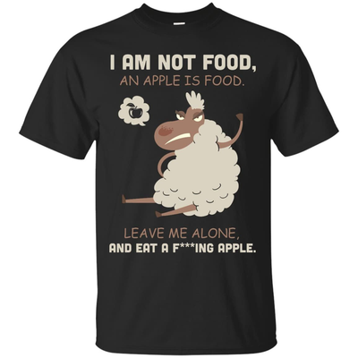 I Am Not Food An Apple Is Food Leave Me Alone Vegetables-T-Shirt & Hoodie-Classic T-Shirt-Black