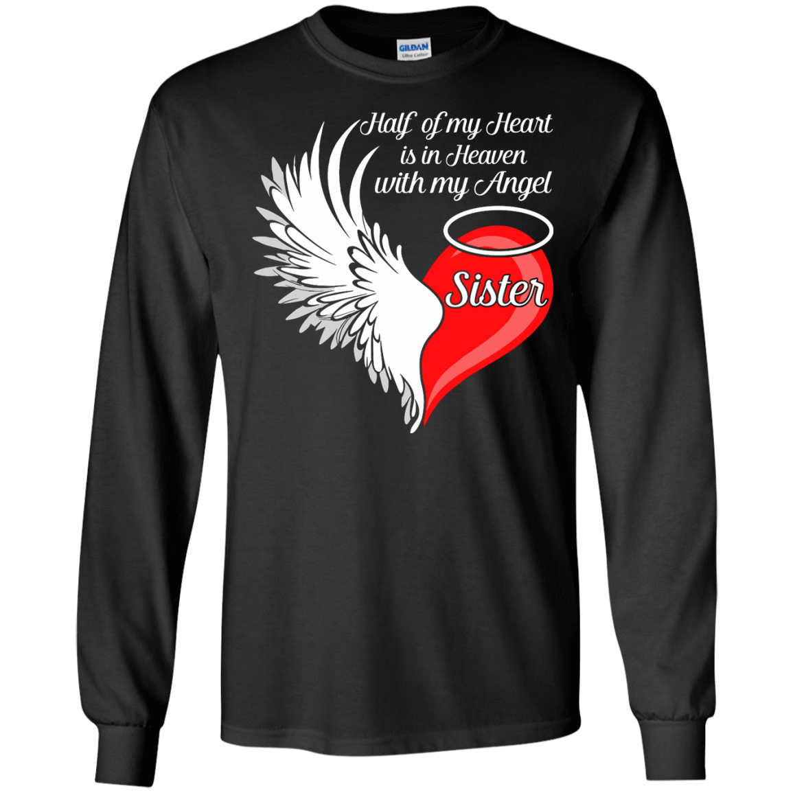 Sister Half My Heart Is In Heaven With My Angel-T-Shirt & Hoodie-Long Sleeve T-Shirt-Black