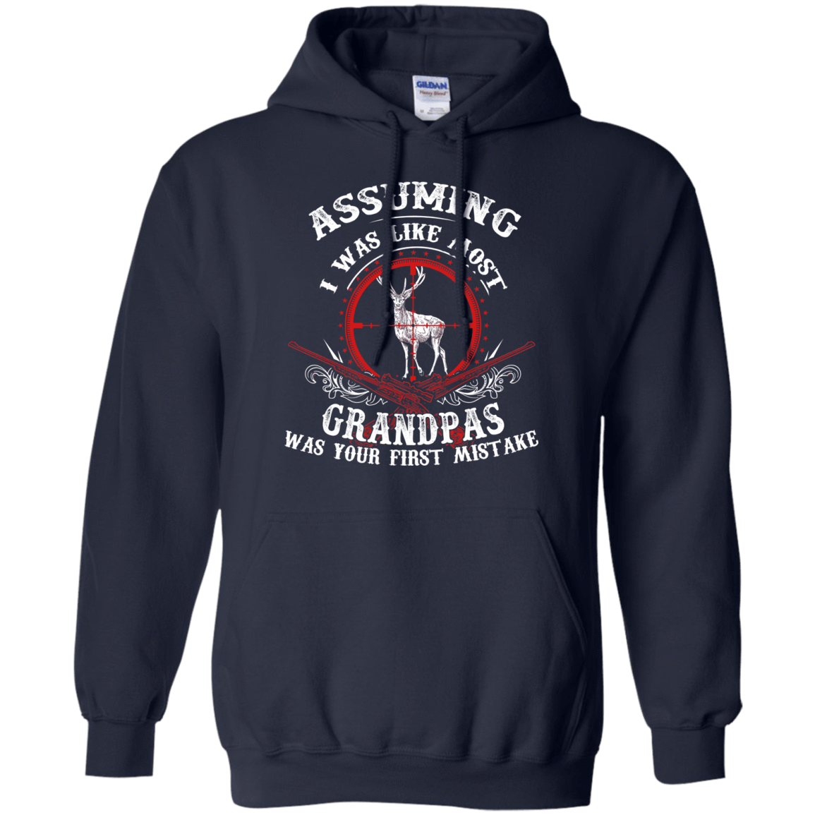 Assuming I was like most grandpas was your first mistake-T-Shirt & Hoodie-Pullover Hoodie-Navy