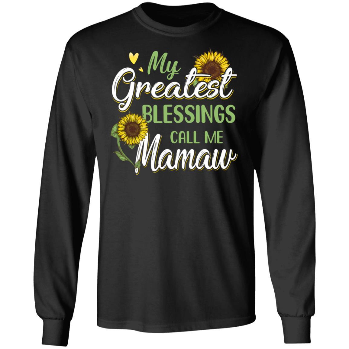 My Greatest Blessings Call Me Mamaw Sunflower Gifts-T-Shirt & Hoodie-Long Sleeve T-Shirt-Black