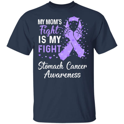 My Mom's Fight Is My Fight Stomach Cancer Awareness-T-Shirt & Hoodie-Classic T-Shirt-Navy