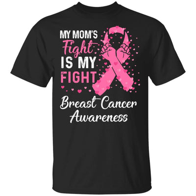 My Mom's Fight Is My Fight Breast Cancer Awareness-T-Shirt & Hoodie-Classic T-Shirt-Black