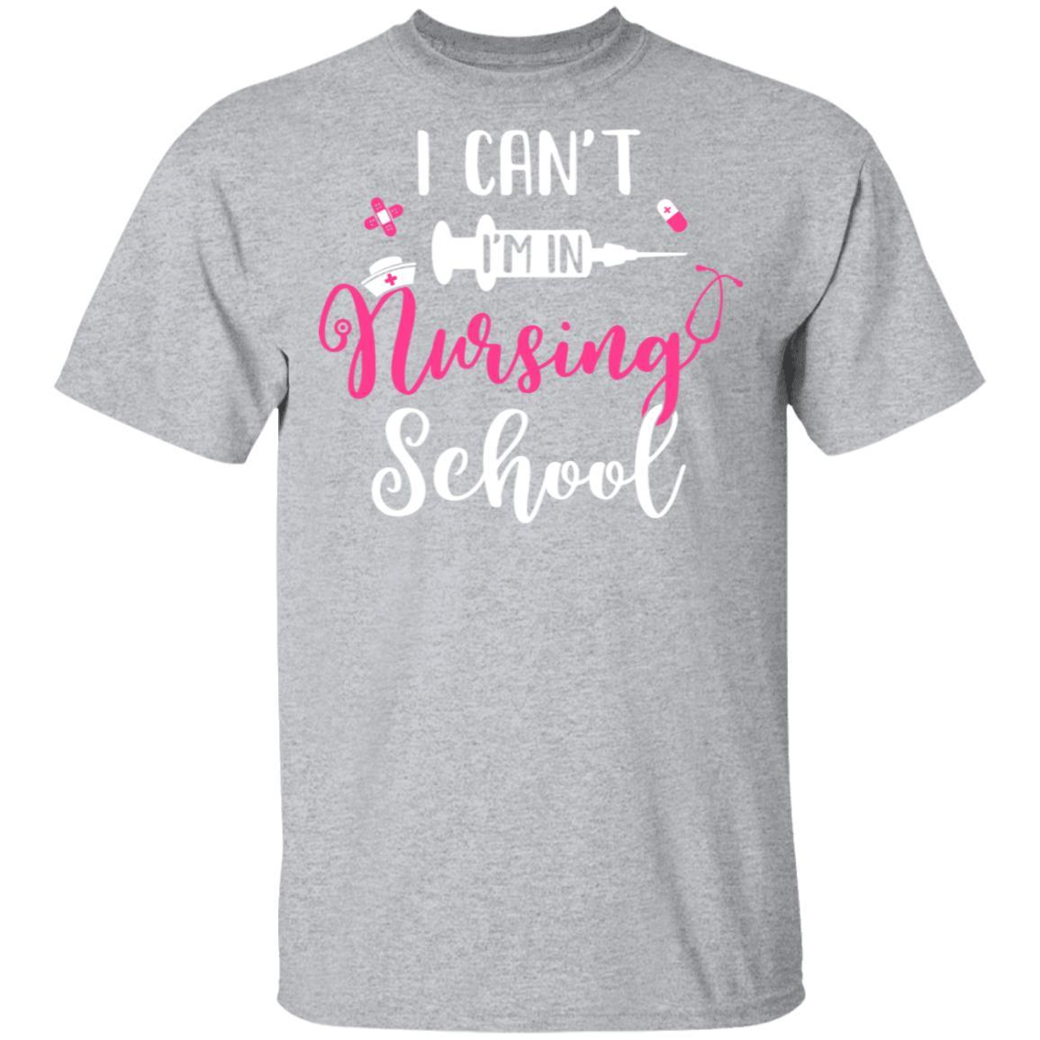 I Can't Im In Nursing School-T-Shirt & Tank Top-Classic T-Shirt-Sport Grey