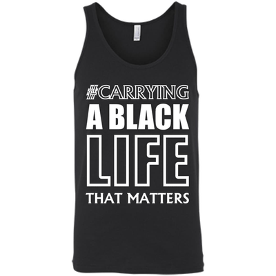 Carrying A Black Life That Matters T Shirt-T-Shirt & Hoodie-Unisex Tank-Black