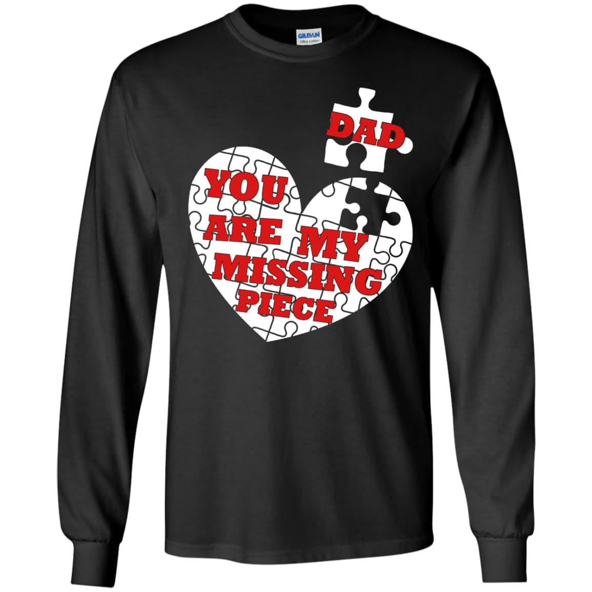 DAD YOU ARE MY MISSING PIECE-T-Shirt & Hoodie-Long Sleeve T-Shirt-Black
