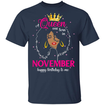 Cool A Queen Was Born In November Happy Birthday To Me Gifts-T-Shirt & Tank Top-Classic T-Shirt-Navy