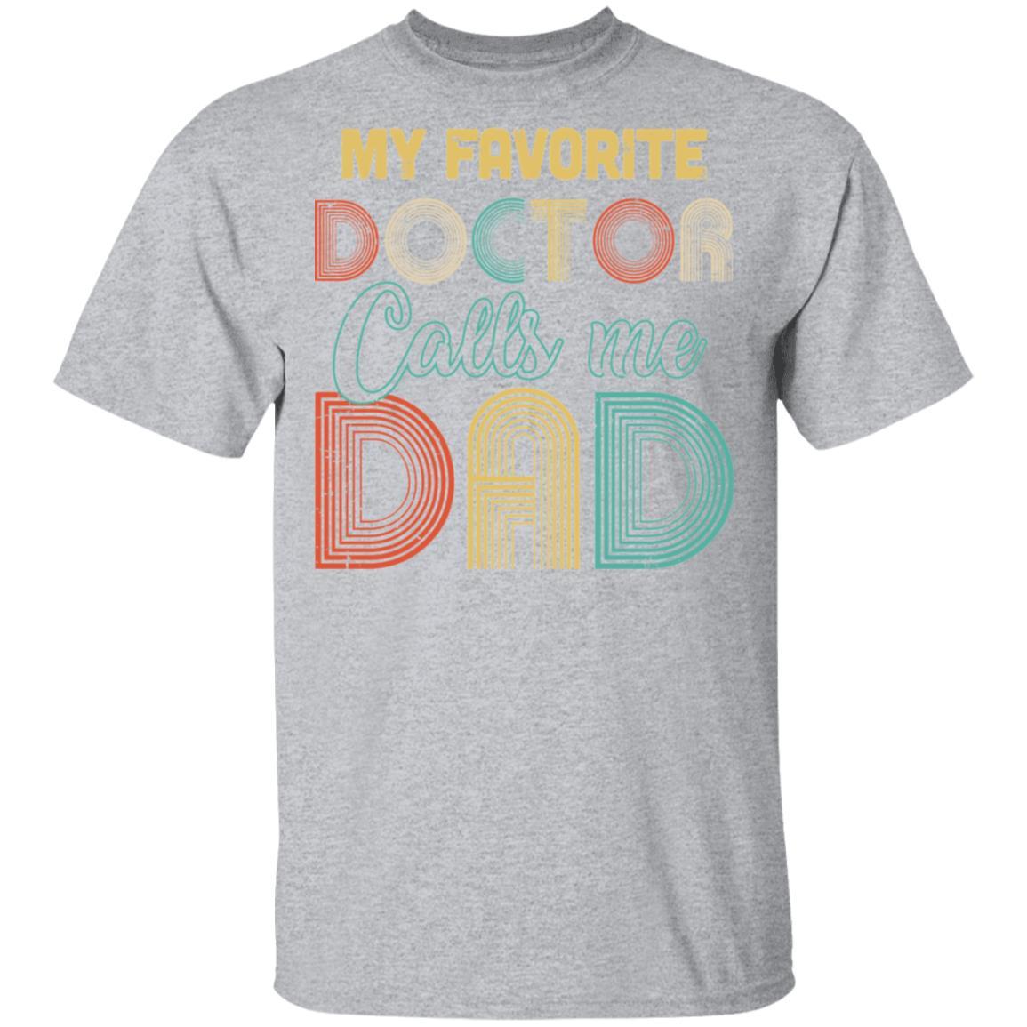 Vintage My Favorite Doctor Calls Me Dad Gifts-T-Shirt & Hoodie-Classic T-Shirt-Sport Grey