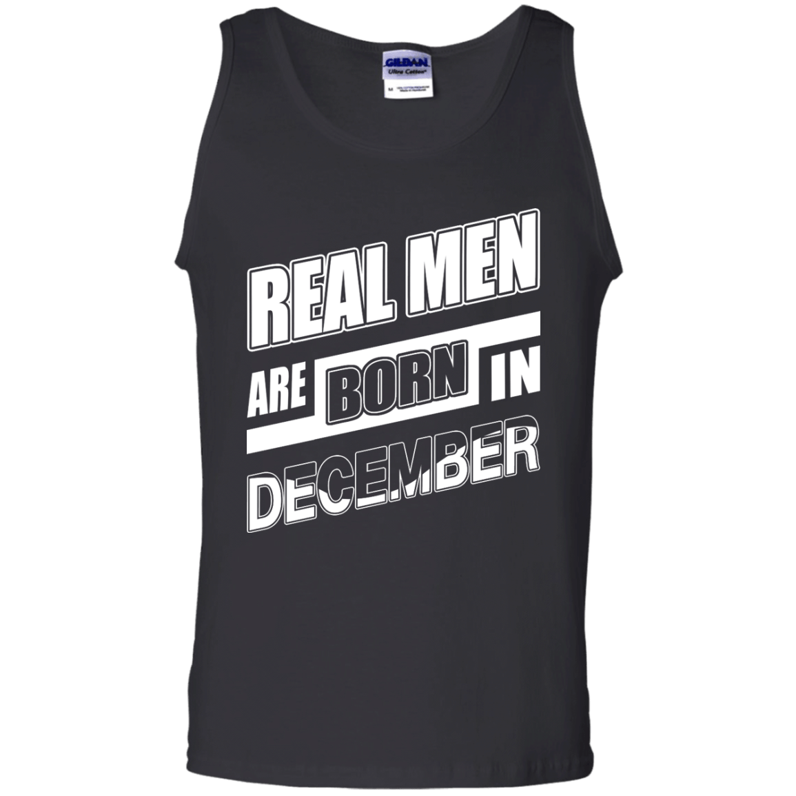 Real Men Are Born In December-T-Shirt & Hoodie-Unisex Tank-Black