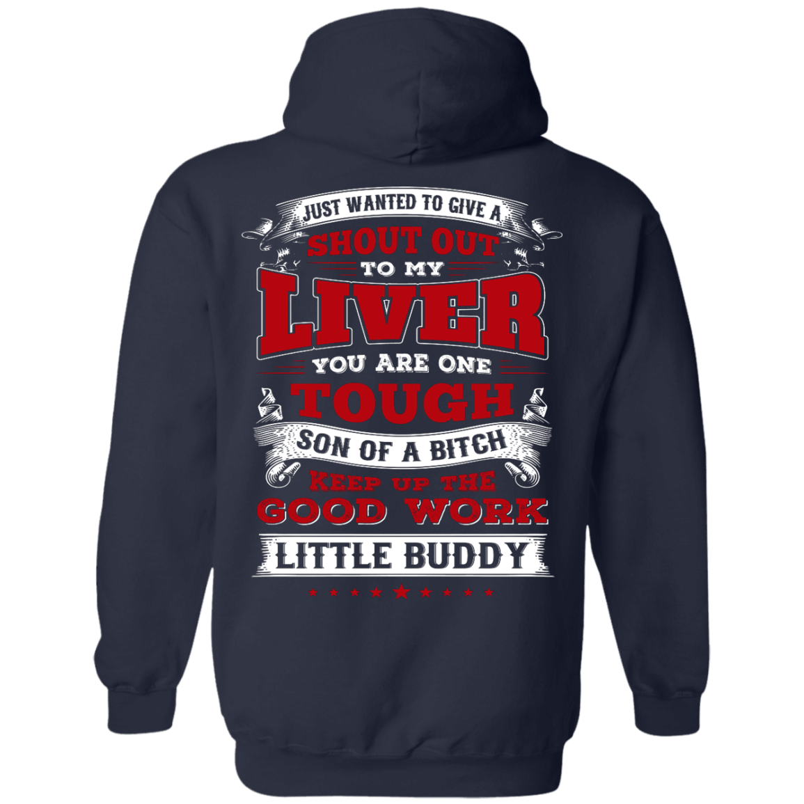 Just Wanted To Give A Shout Out To My Liver-T-Shirt & Hoodie-Pullover Hoodie-Navy