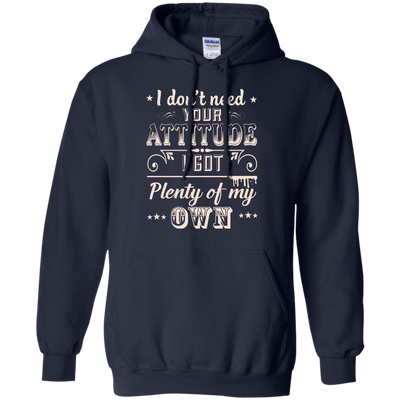I Don't Need Your Attitude-T-Shirt & Hoodie-Pullover Hoodie-Navy