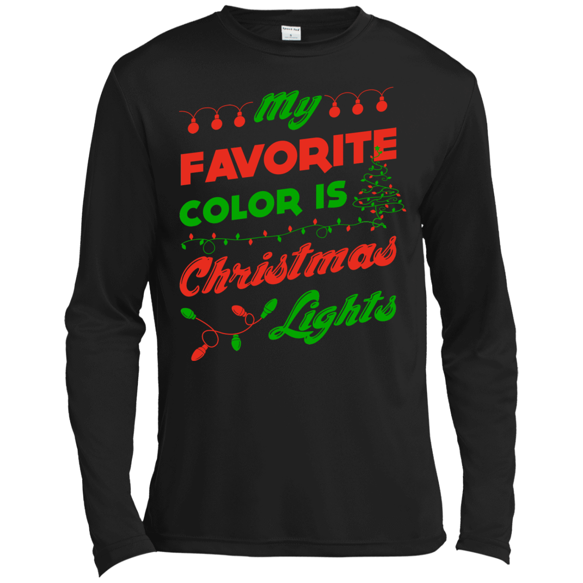My favorite color is Christmas light-T-Shirt & Hoodie-Long Sleeve T-Shirt-Black