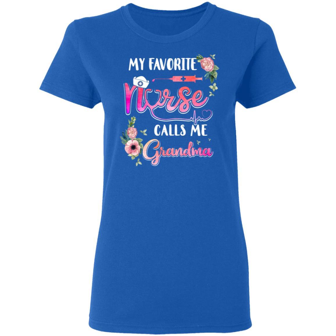 My Favorite Nurse Calls Me Grandma Nursing Mothers Day Gift-T-Shirt & Hoodie-Women's T-Shirt-Royal
