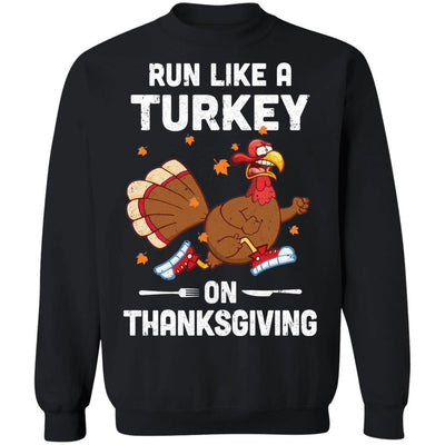 Run Like A Turkey On Thanksgiving Funny Runner Running Gift-T-Shirt & Sweatshirt-Crewneck Sweatshirt-Black