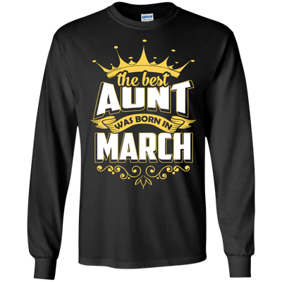 The Best Aunt Was Born In March-T-Shirt & Hoodie-Long Sleeve T-Shirt-Black