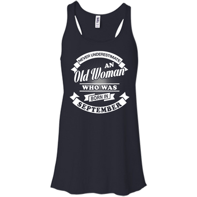 Never Underestimate An Old Woman Who Was Born In September-T-Shirt & Hoodie-Women's Flowy Racerback Tank-Midnight