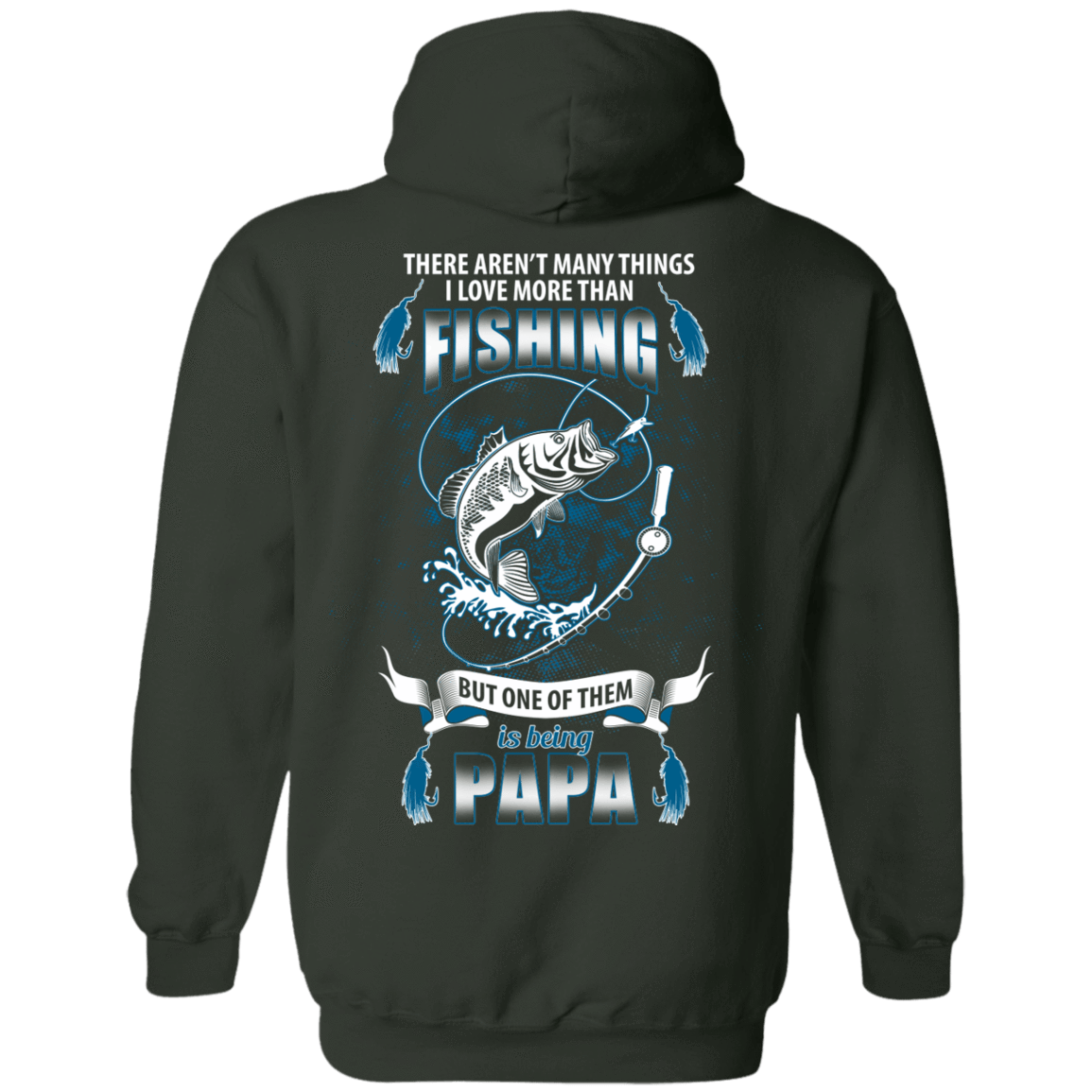 I Love More Them Fishing PAPA-T-Shirt & Hoodie-Pullover Hoodie-Forest Green