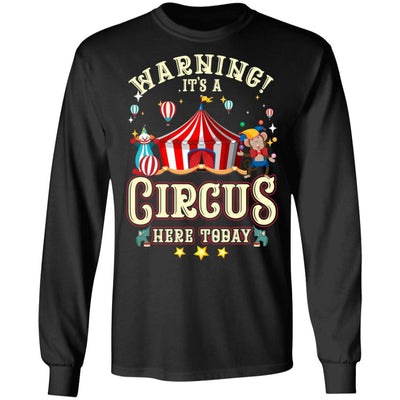 Warning Its A Circus Here Today Circus Carnival Birthday-T-Shirt & Hoodie-Long Sleeve T-Shirt-Black
