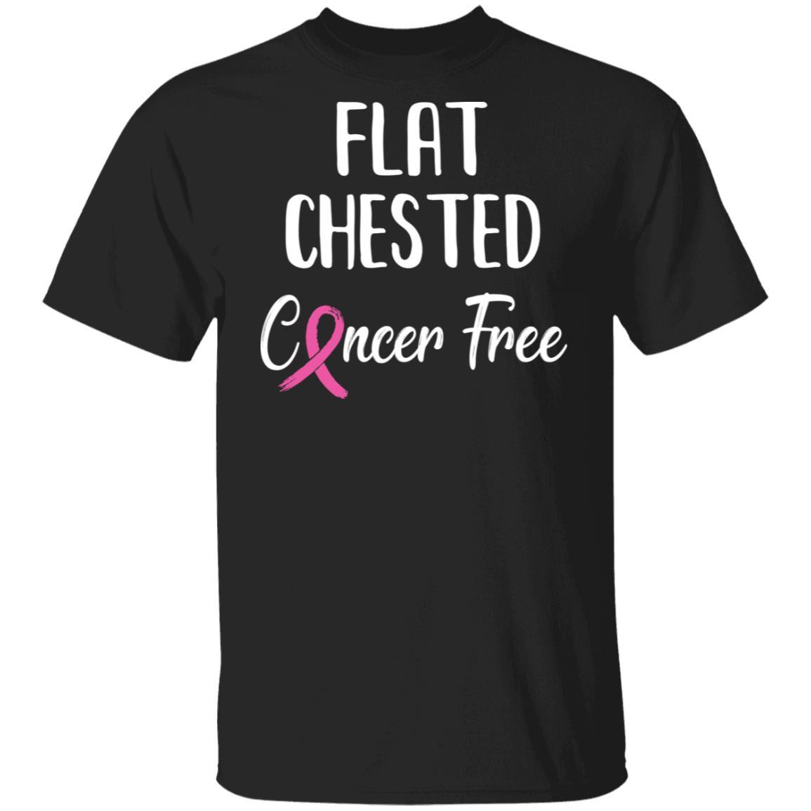 Flat Chested Cancer Free Breast Cancer Survivor-T-Shirt & Hoodie-Classic T-Shirt-Black