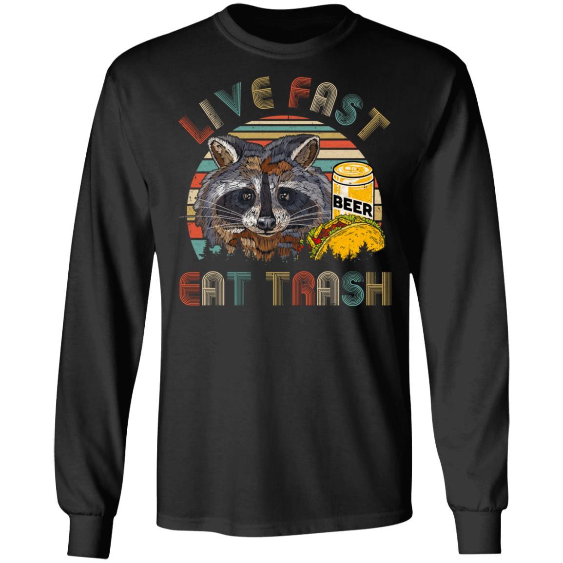 Live Fast Eat Trash Funny Raccoon Beer Tacos Vintage-T-Shirt & Hoodie-Long Sleeve T-Shirt-Black