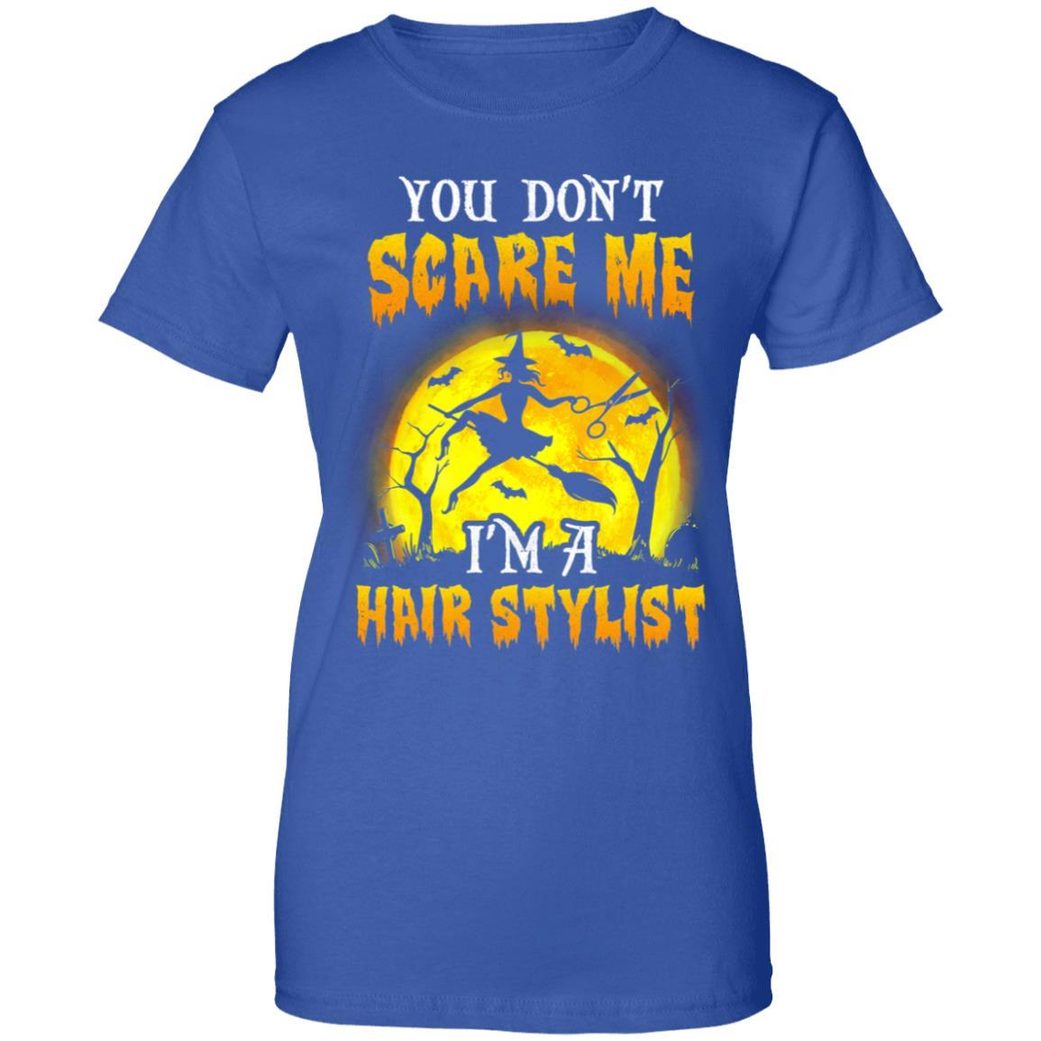 You Dont Scare Hair Stylist Funny Witch Halloween-T-Shirt & Hoodie-Women's T-Shirt-Royal