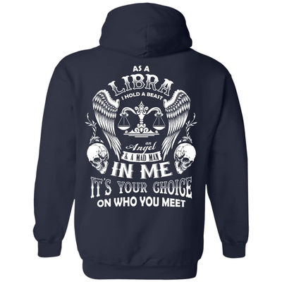 As A Libra I Hold A Beast An Angel A Madman In Me-T-Shirt & Hoodie-Pullover Hoodie-Navy