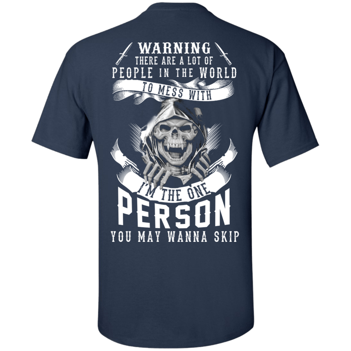 I'm The One Person You May Wanna Skip-T-Shirt & Hoodie-Classic T-Shirt-Navy