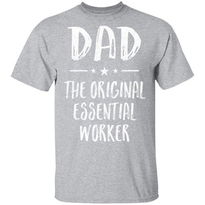 Dad The Original Essential Worker Fathers Day Gifts-T-Shirt & Hoodie-Classic T-Shirt-Sport Grey