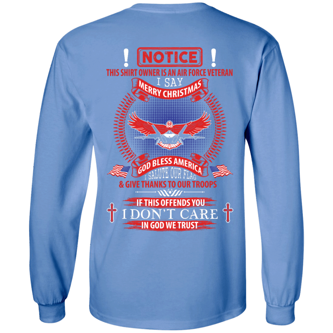 Notice This Shirt Owner Is An Air Force Veteran-T-Shirt & Hoodie-Long Sleeve T-Shirt-Carolina Blue