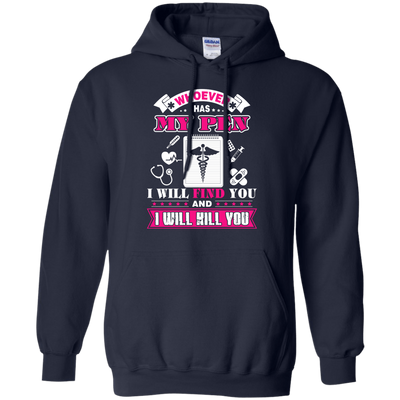 Whoever Has My Pen I Will Find You And I Will Kill You-T-Shirt & Hoodie-Pullover Hoodie-Navy