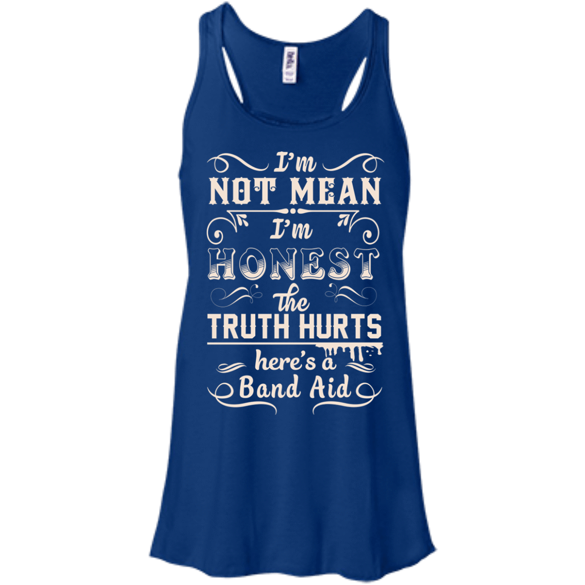 I'm Not MEAN I'm HONEST The Truth Hurts-T-Shirt & Hoodie-Women's Flowy Racerback Tank-True Royal