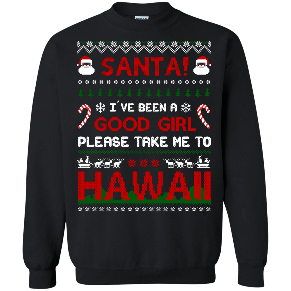 Santa I've Been A Good Girl Please Take Me To Hawaii-T-Shirt & Hoodie-Crewneck Sweatshirt-Black