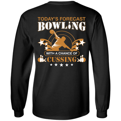 Today's forecast BOWLING With A Chance Of Cussing-T-Shirt & Hoodie-Long Sleeve T-Shirt-Black