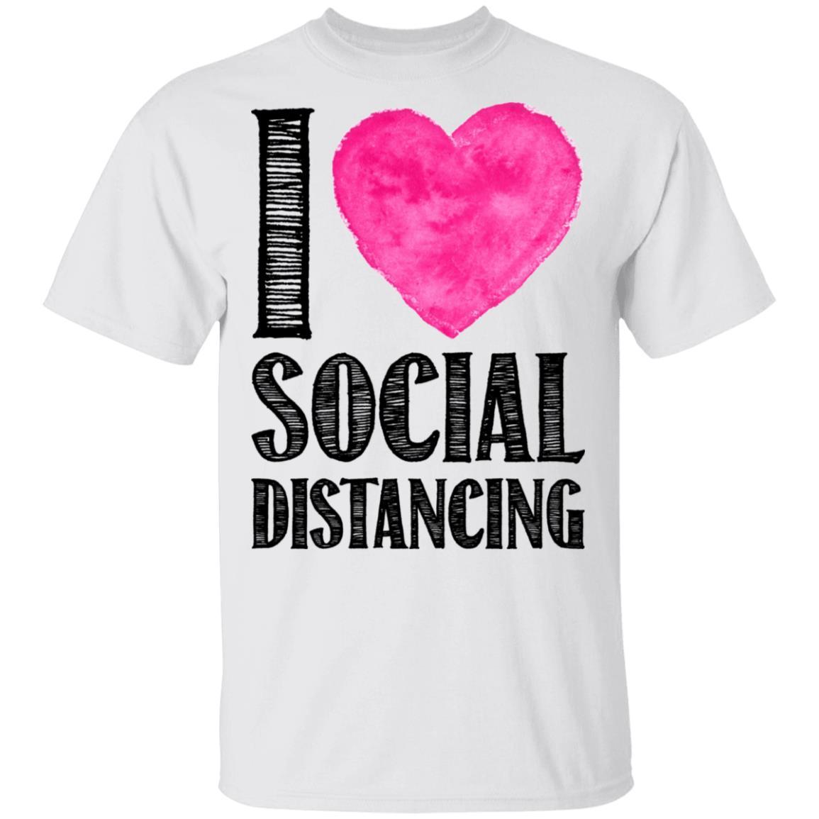 I Love Social Distancing Love Stay At Home