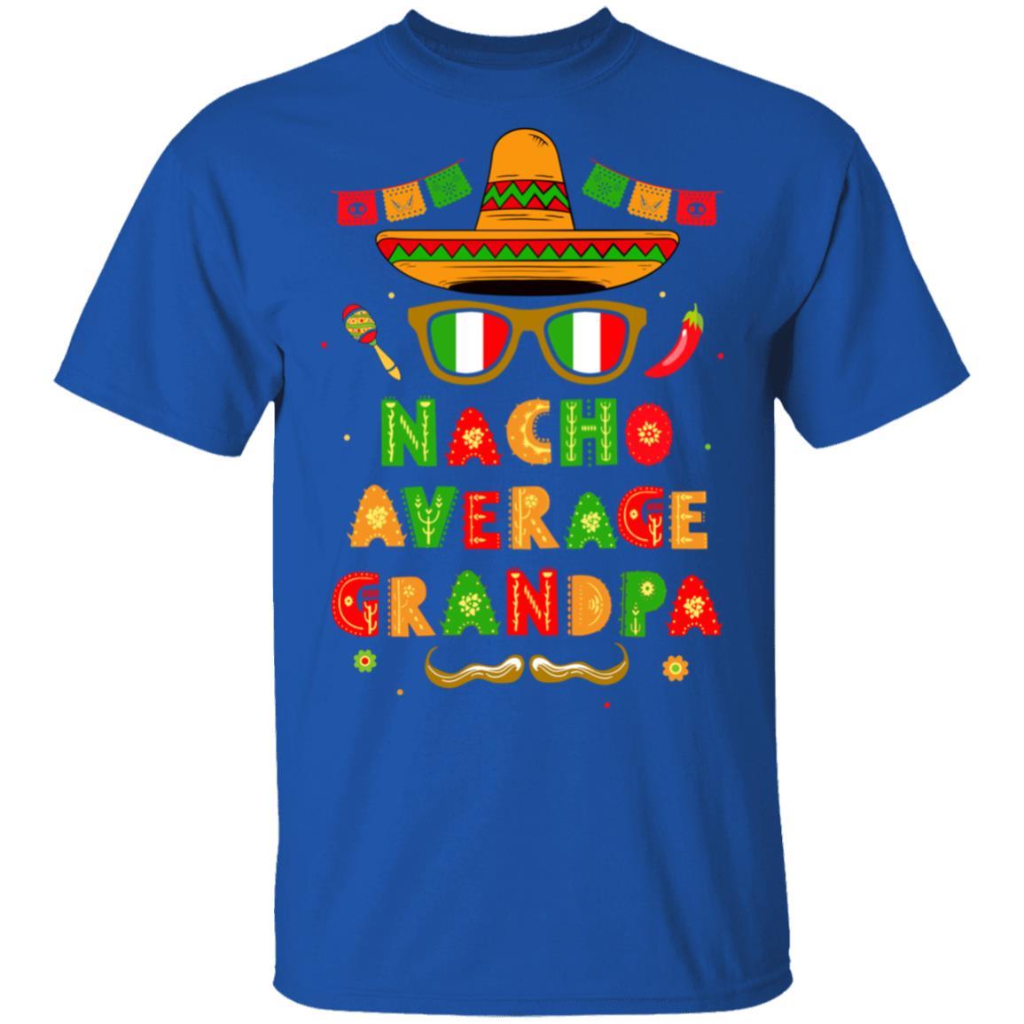 Nacho Average Grandpa Mexican Cinco De Mayo-T-Shirt & Hoodie-Classic T-Shirt-Royal