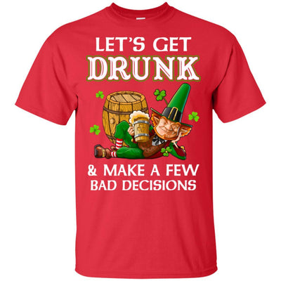 Lets Get Drunk Make A Few Bad Decisions St Patrick Day-T-Shirt & Hoodie-Classic T-Shirt-Red