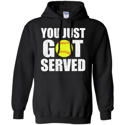 You Just Got Served Gifts For Softball Lovers-T-Shirt & Hoodie-Pullover Hoodie-Black