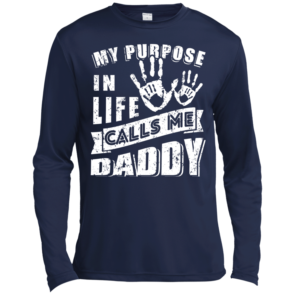 My Purpose In Life Calls Me Dad-T-Shirt & Hoodie-Long Sleeve T-Shirt-Navy